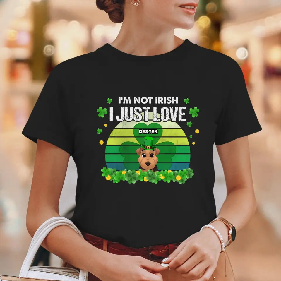 I'm Not Irish I Just Love - Custom Name - Personalized Gifts For Dog Lovers - Unisex Sweater