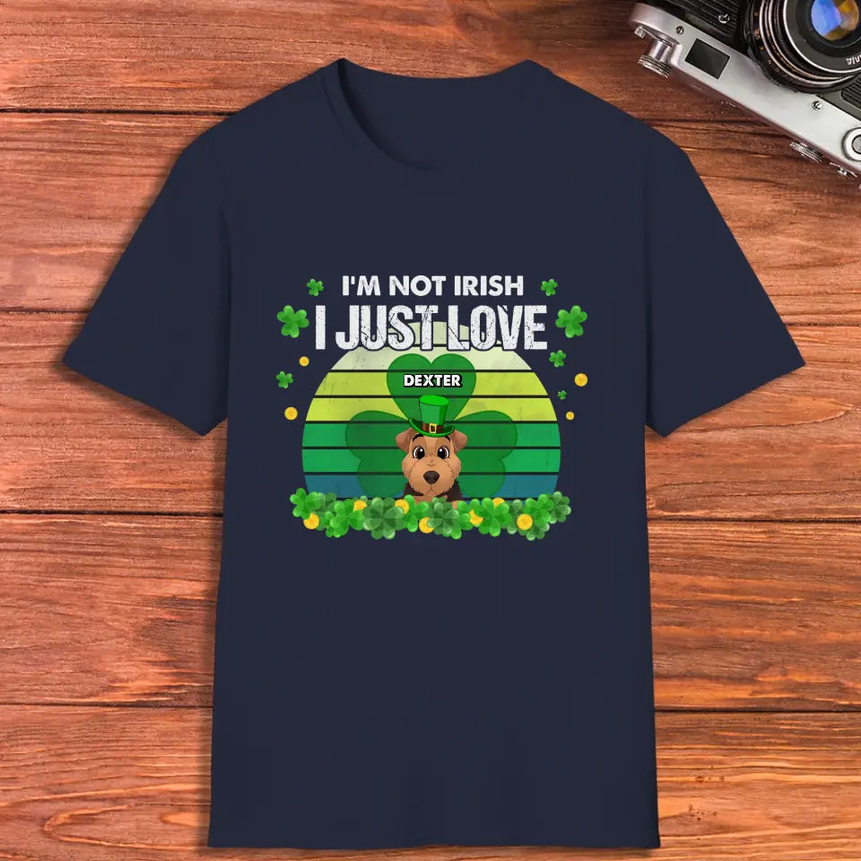 I'm Not Irish I Just Love - Custom Name - Personalized Gifts For Dog Lovers - Unisex Sweater