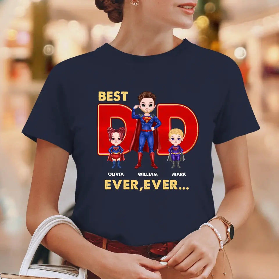 Best Dad Ever Ever - Custom Name - Personalized Gifts For Dad - Hoodie