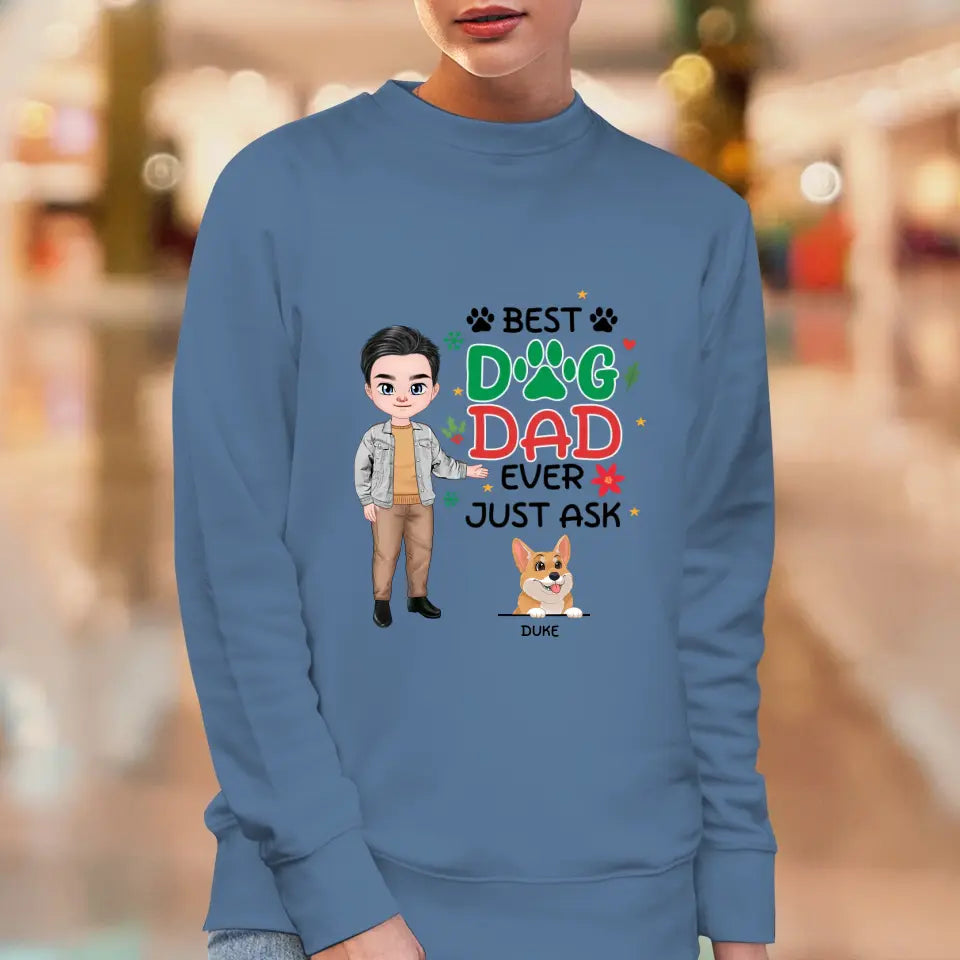 Best Dog Dad Ever, Just Ask - Custom Quote - Personalized Gifts For Dog Lovers - Unisex Hoodie