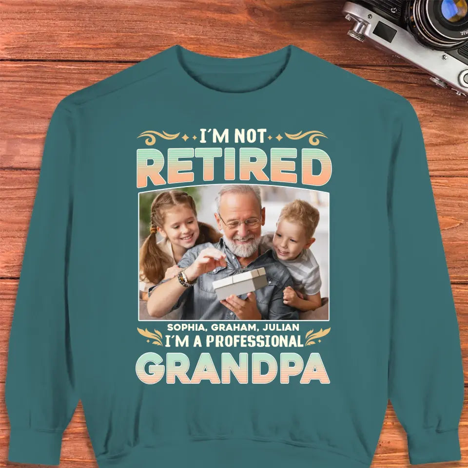 I'm Not Retired, I'm A Professional Grandpa - Custom Photo - Personalized Gifts For Grandpa - T-shirt