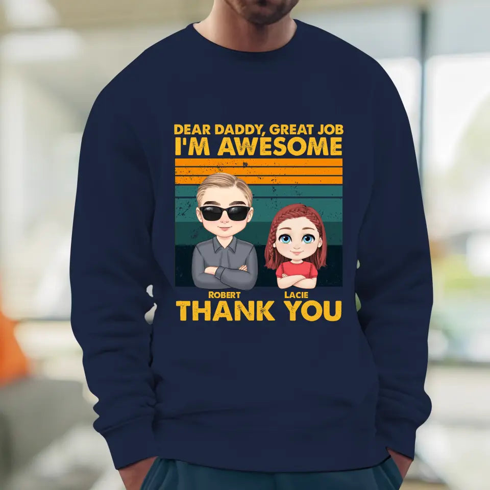 Dear Daddy Great Job - Personalized Gifts For Dad - Unisex Hoodie