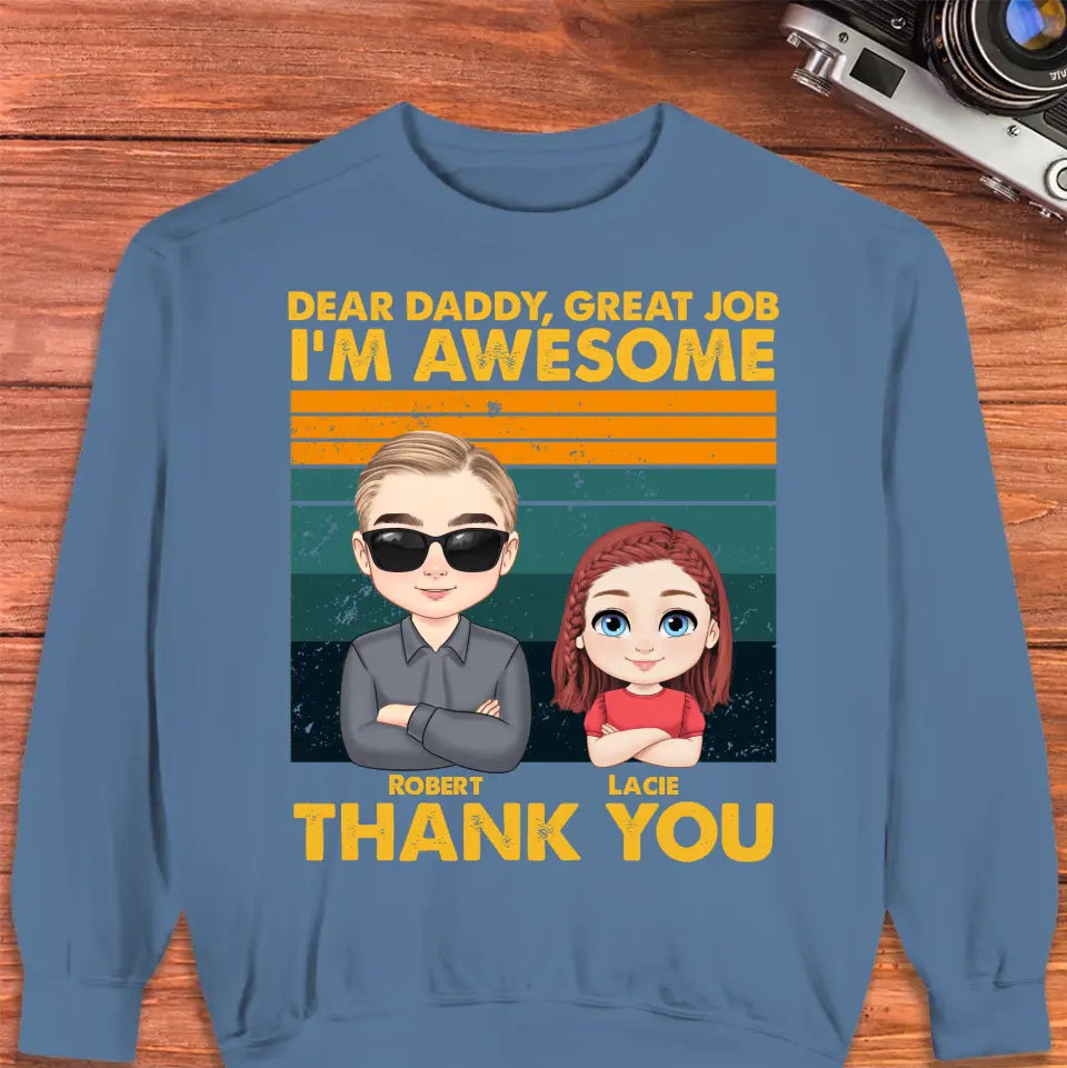 Dear Daddy Great Job - Personalized Gifts For Dad - Unisex Hoodie