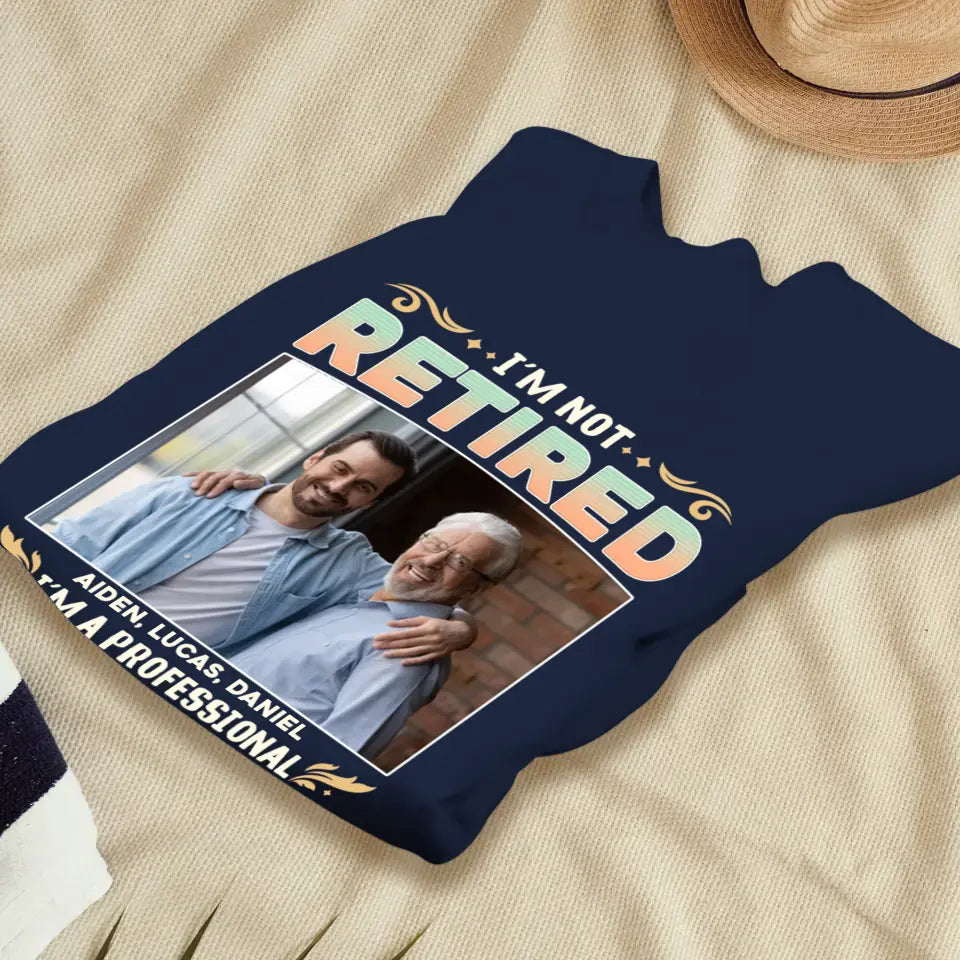 I'm Not Retired, I'm A Professional Father - Personalized Gifts For Dad - Unisex Sweater