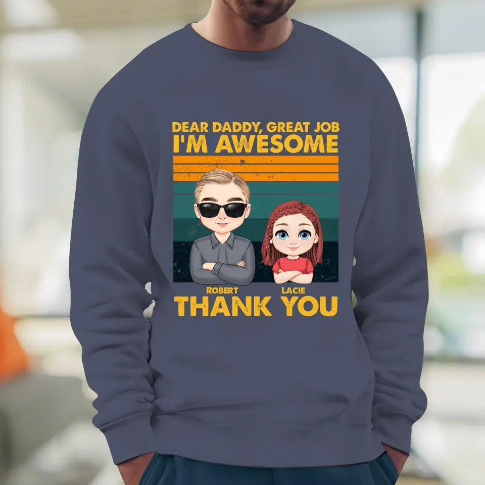 Dear Daddy Great Job - Personalized Gifts For Dad - Unisex Hoodie