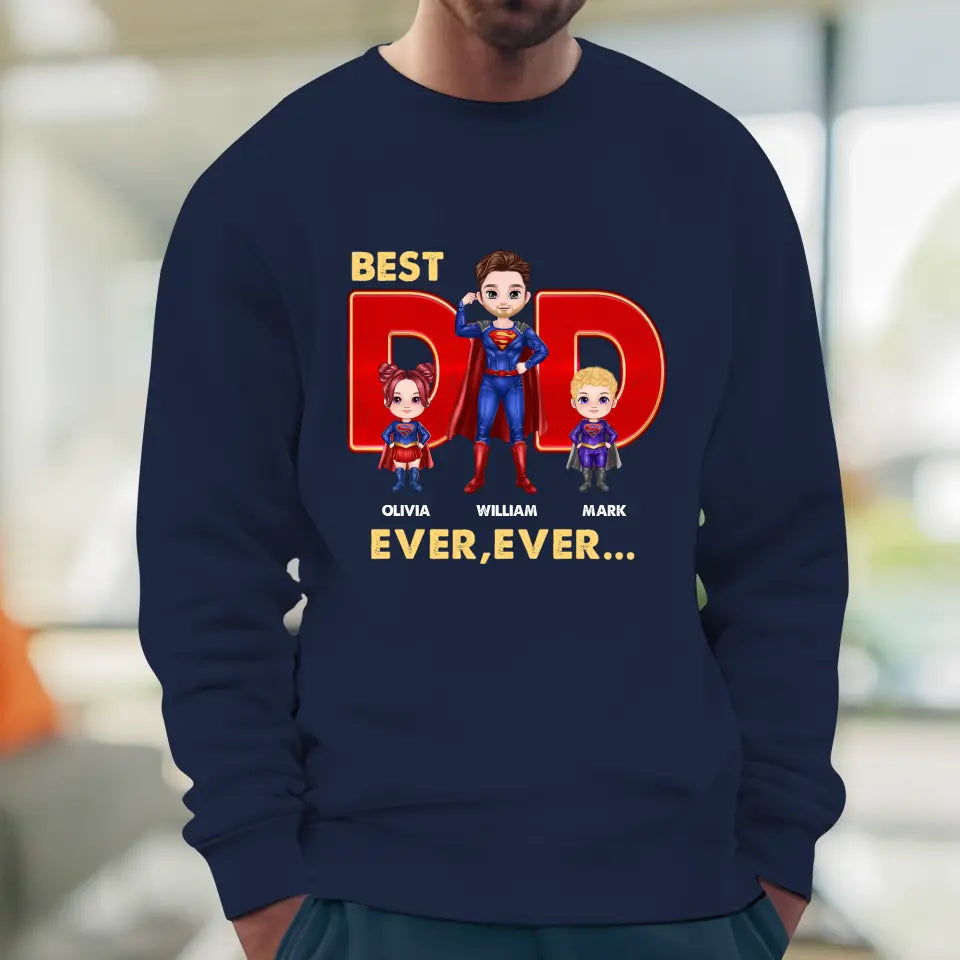 Best Dad Ever Ever - Custom Name - Personalized Gifts For Dad - T-shirt