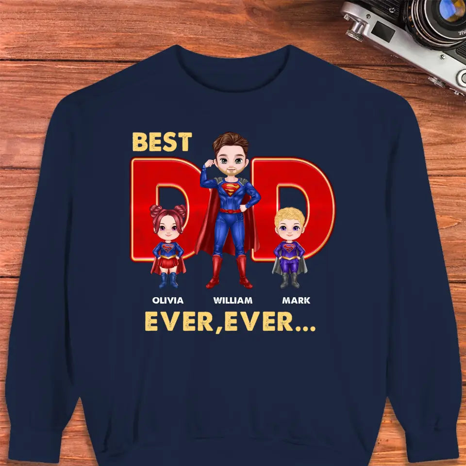 Best Dad Ever Ever - Custom Name - Personalized Gifts For Dad - Sweater