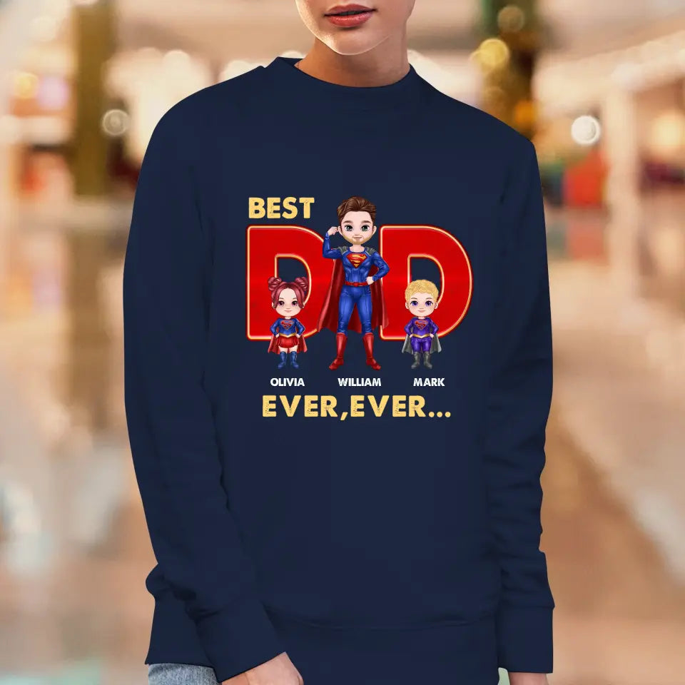 Best Dad Ever Ever - Custom Name - Personalized Gifts For Dad - Sweater