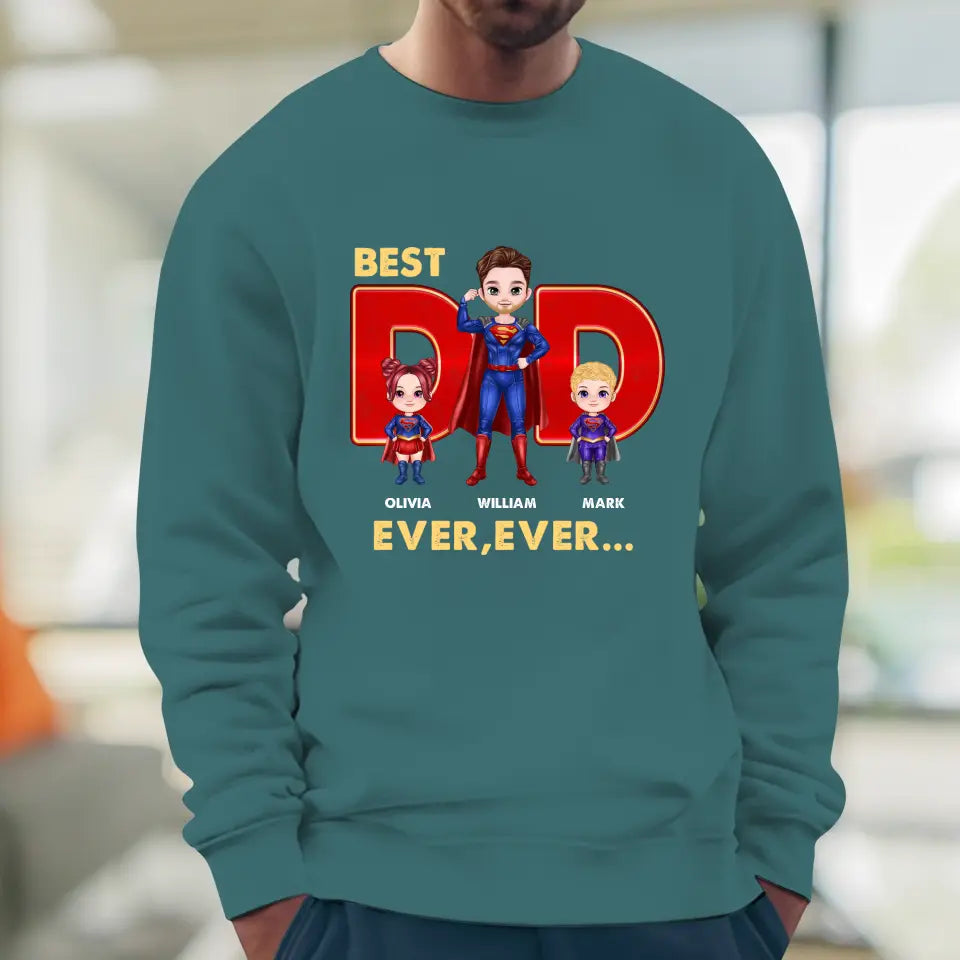 Best Dad Ever Ever - Custom Name - Personalized Gifts For Dad - T-shirt