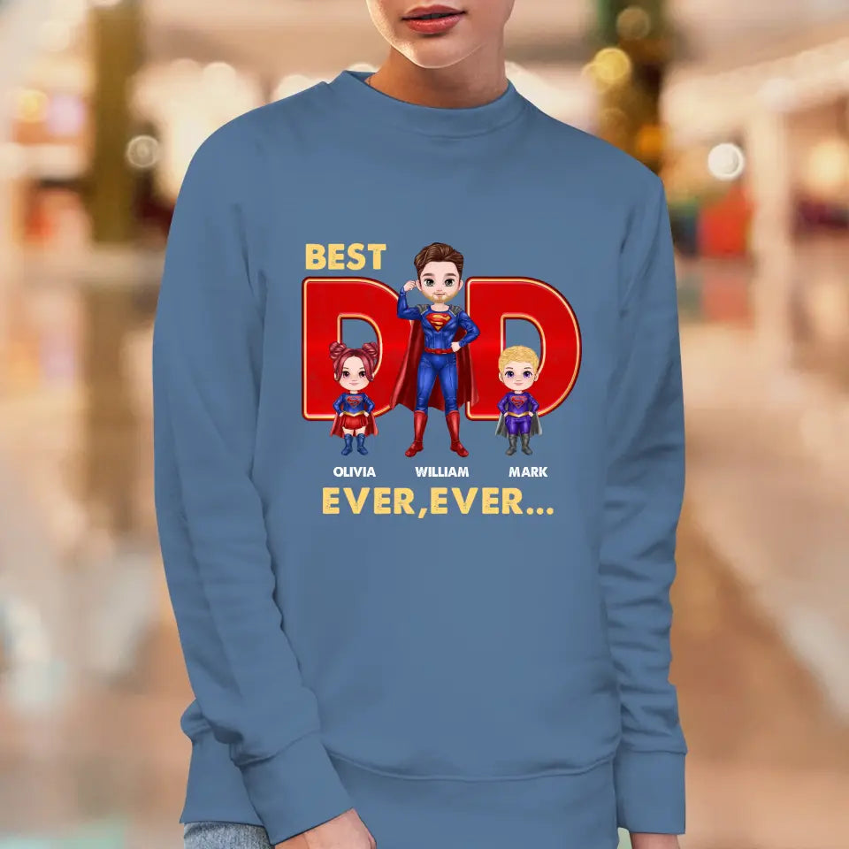 Best Dad Ever Ever - Custom Name - Personalized Gifts For Dad - Sweater