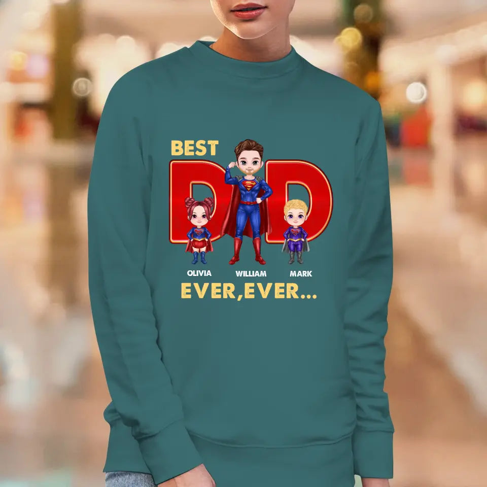 Best Dad Ever Ever - Custom Name - Personalized Gifts For Dad - Sweater