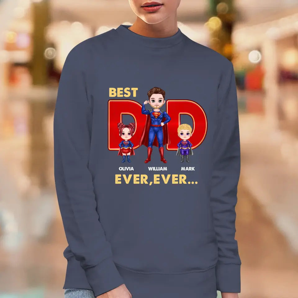 Best Dad Ever Ever - Custom Name - Personalized Gifts For Dad - Sweater