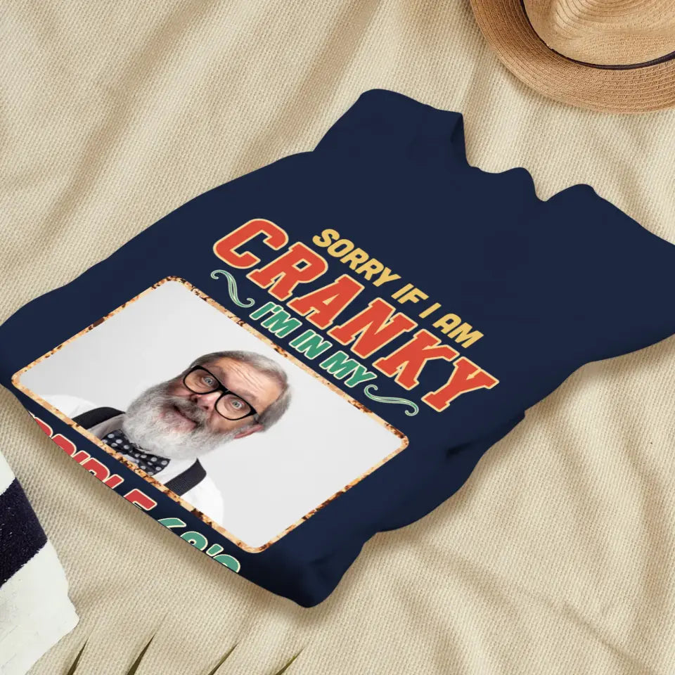 Sorry If I Am Cranky - Personalized Gifts For Grandpa - Unisex T-Shirt