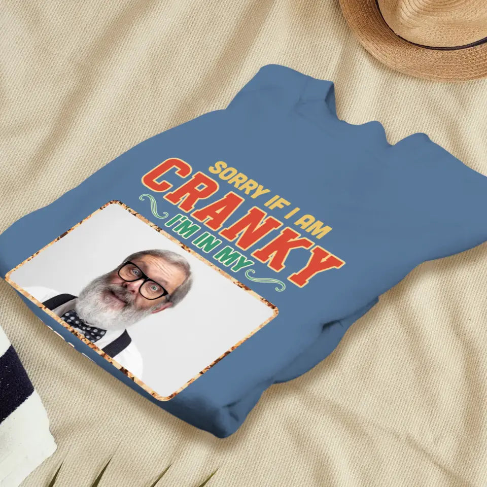 Sorry If I Am Cranky - Personalized Gifts For Grandpa - Unisex T-Shirt