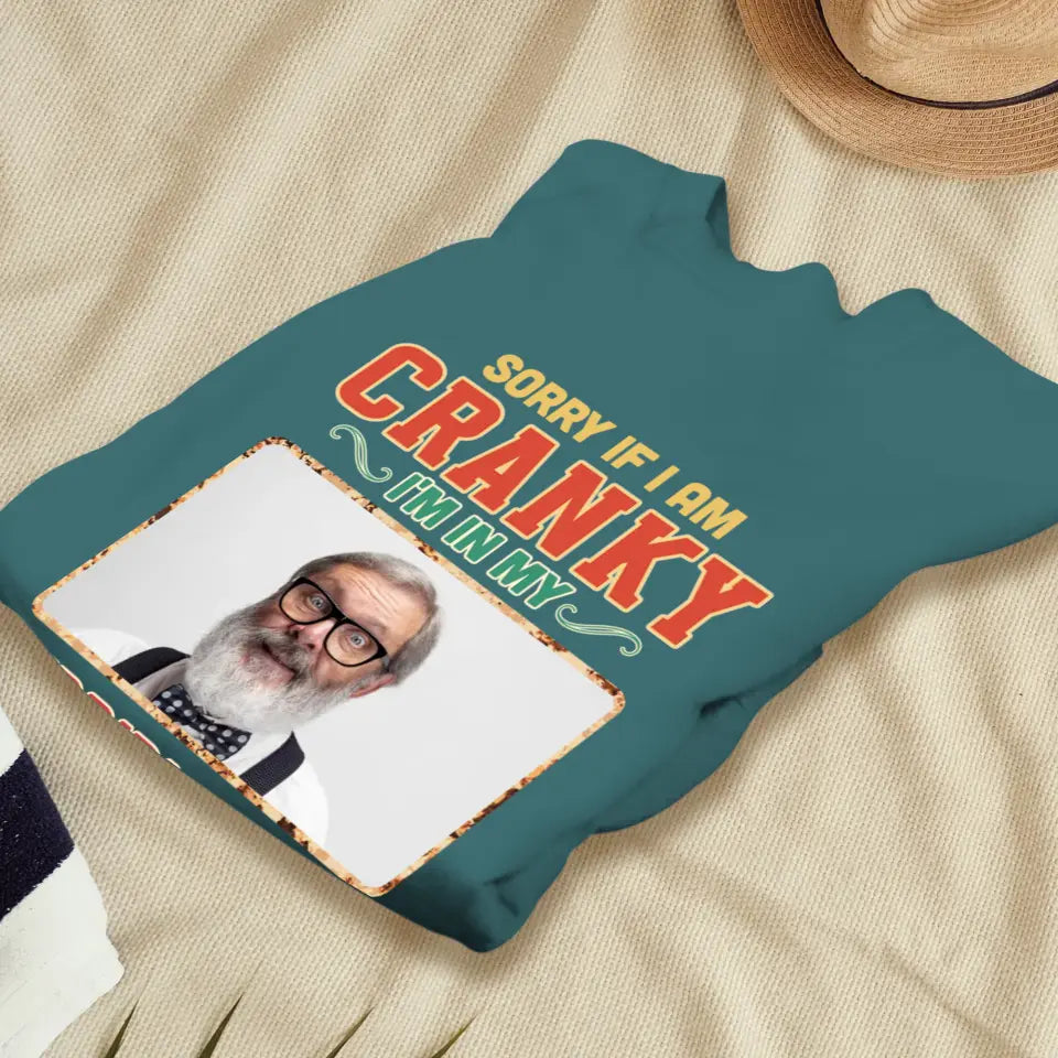 Sorry If I Am Cranky - Personalized Gifts For Grandpa - Unisex T-Shirt