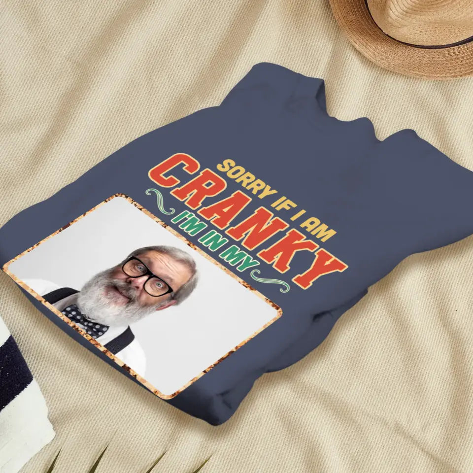 Sorry If I Am Cranky - Personalized Gifts For Grandpa - Unisex T-Shirt