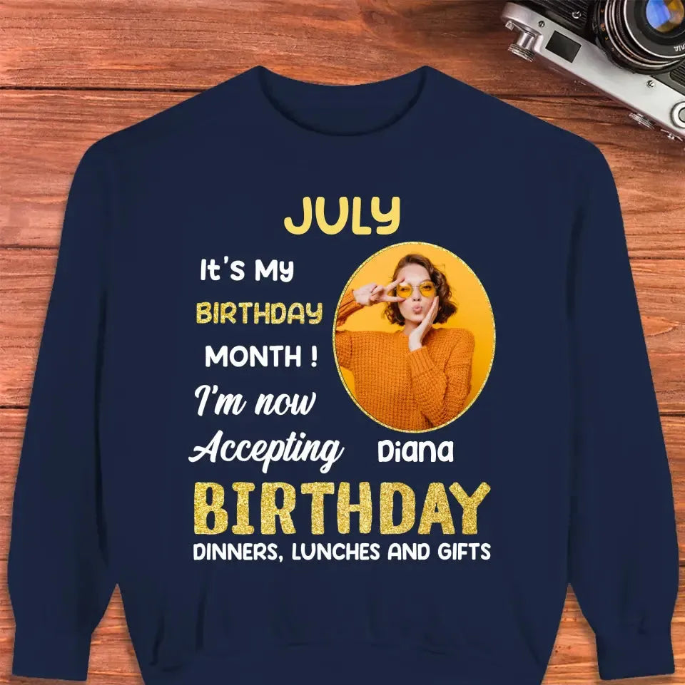 It's My Birthday Month - Custom  Photo - Personalized Gifts For Her - T-Shirt