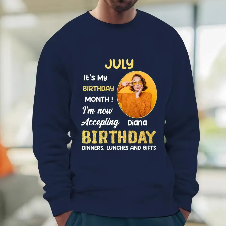 It's My Birthday Month - Custom  Photo - Personalized Gifts For Her - T-Shirt