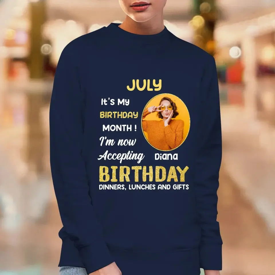 It's My Birthday Month - Custom  Photo - Personalized Gifts For Her - T-Shirt