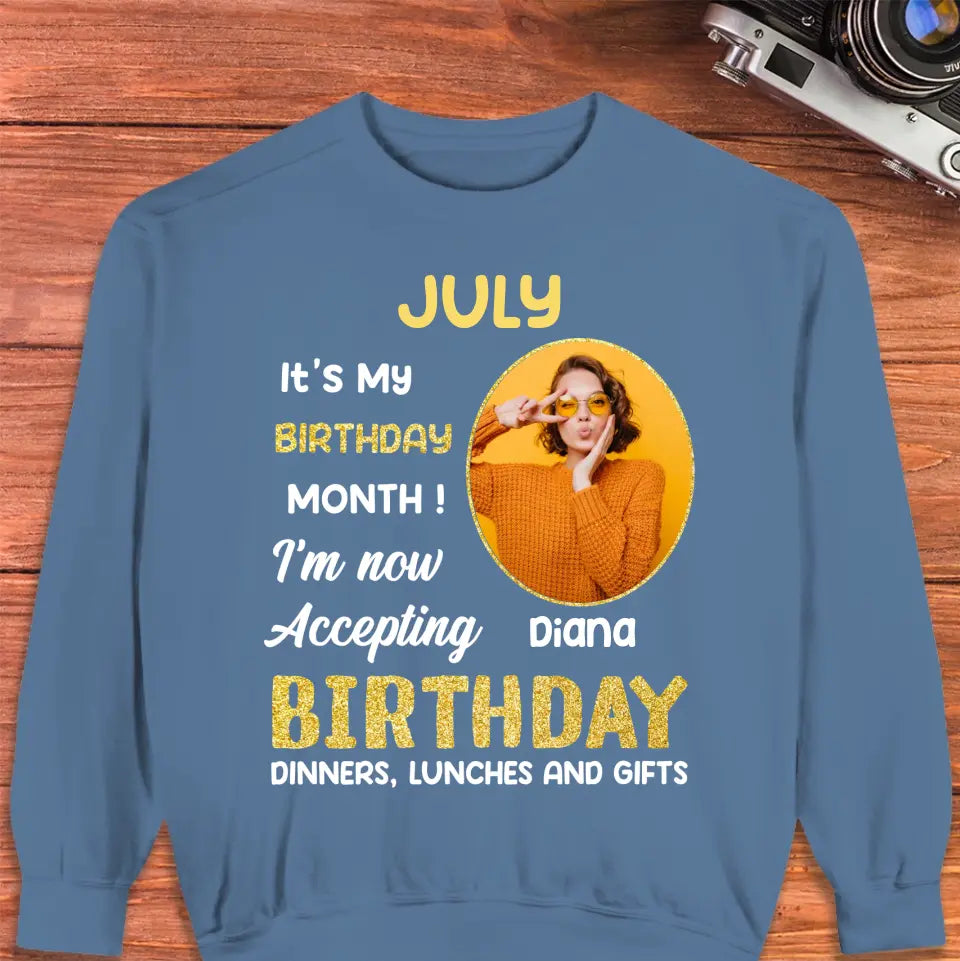 It's My Birthday Month - Custom  Photo - Personalized Gifts For Her - T-Shirt