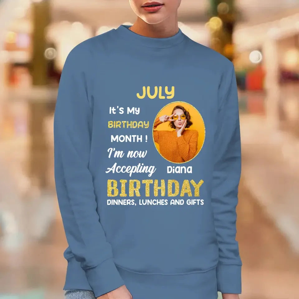 It's My Birthday Month - Custom  Photo - Personalized Gifts For Her - T-Shirt