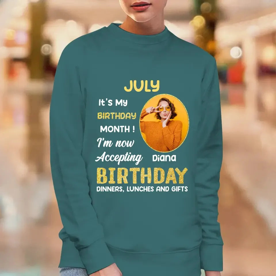 It's My Birthday Month - Custom  Photo - Personalized Gifts For Her - T-Shirt