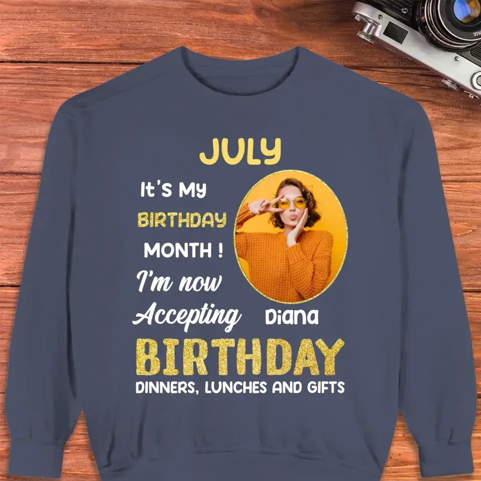 It's My Birthday Month - Custom  Photo - Personalized Gifts For Her - T-Shirt