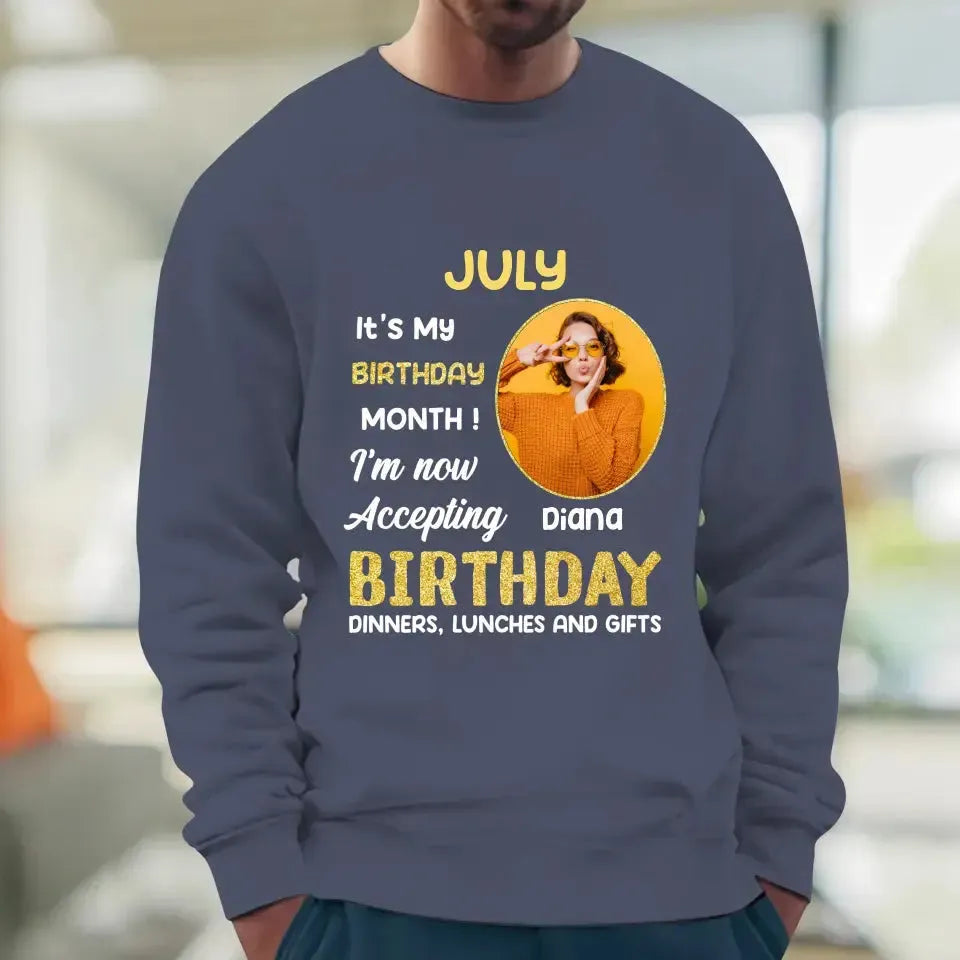 It's My Birthday Month - Custom  Photo - Personalized Gifts For Her - T-Shirt