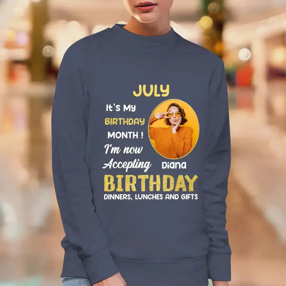 It's My Birthday Month - Custom  Photo - Personalized Gifts For Her - T-Shirt