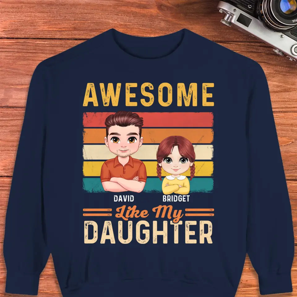 Awesome Like My Daughter - Custom Name - Personalized Gifts For Dad - T-Shirt