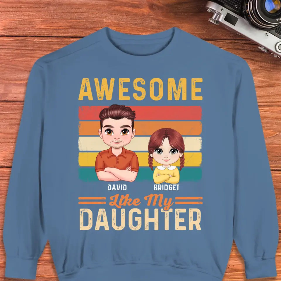 Awesome Like My Daughter - Custom Name - Personalized Gifts For Dad - T-Shirt