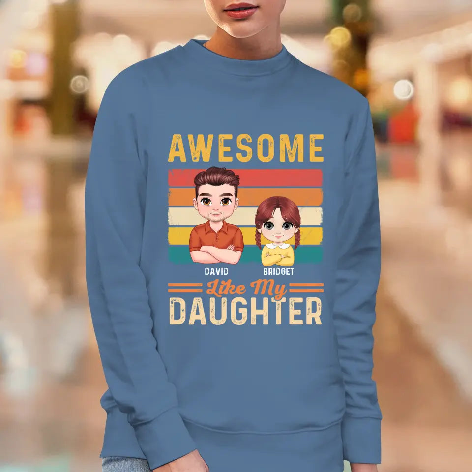 Awesome Like My Daughter - Custom Name - Personalized Gifts For Dad - T-Shirt