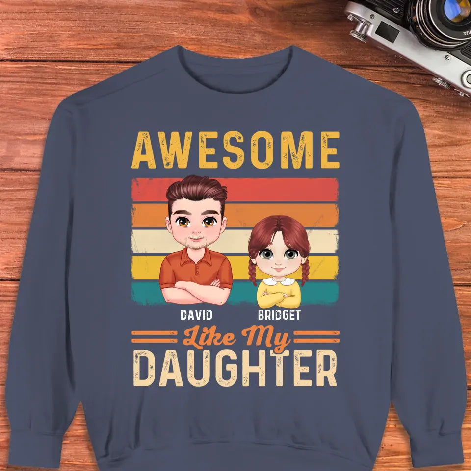 Awesome Like My Daughter - Custom Name - Personalized Gifts For Dad - T-Shirt