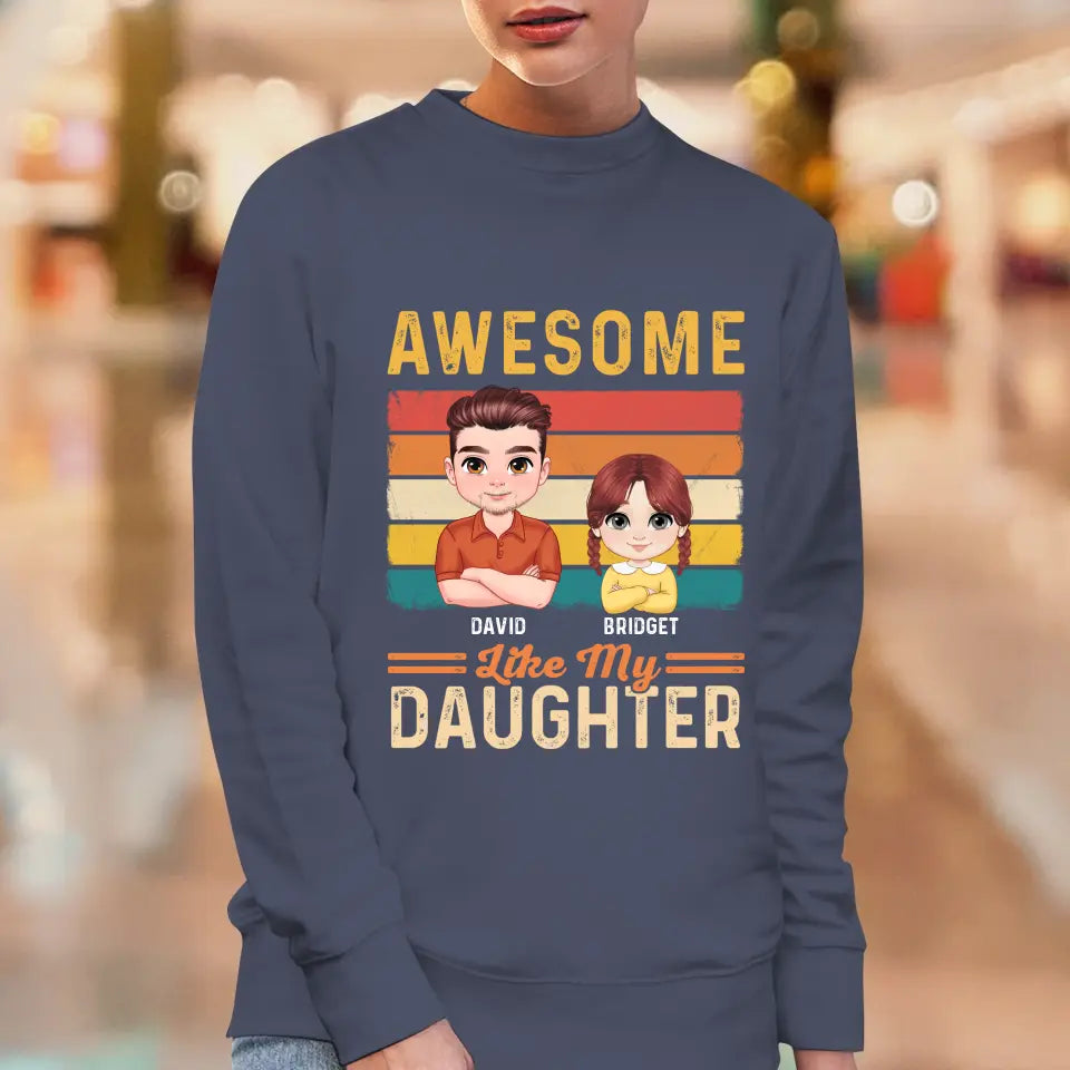 Awesome Like My Daughter - Custom Name - Personalized Gifts For Dad - T-Shirt