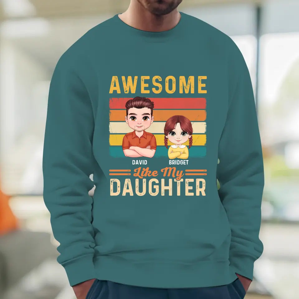 Awesome Like My Daughter - Custom Name - Personalized Gifts For Dad - Hoodie