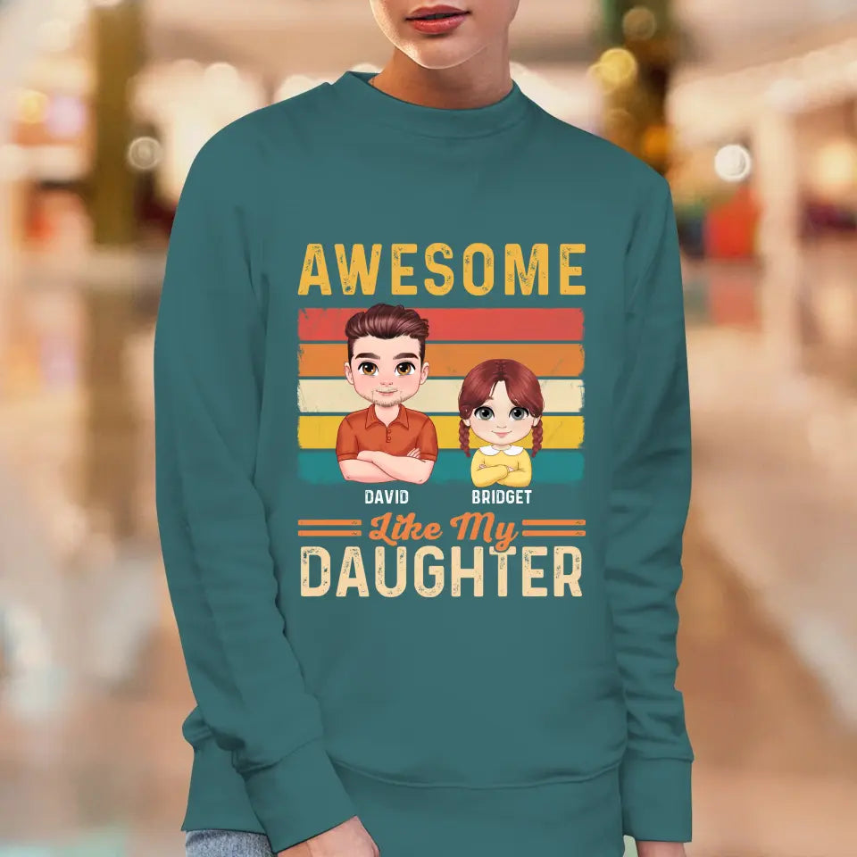 Awesome Like My Daughter - Custom Name - Personalized Gifts For Dad - Hoodie