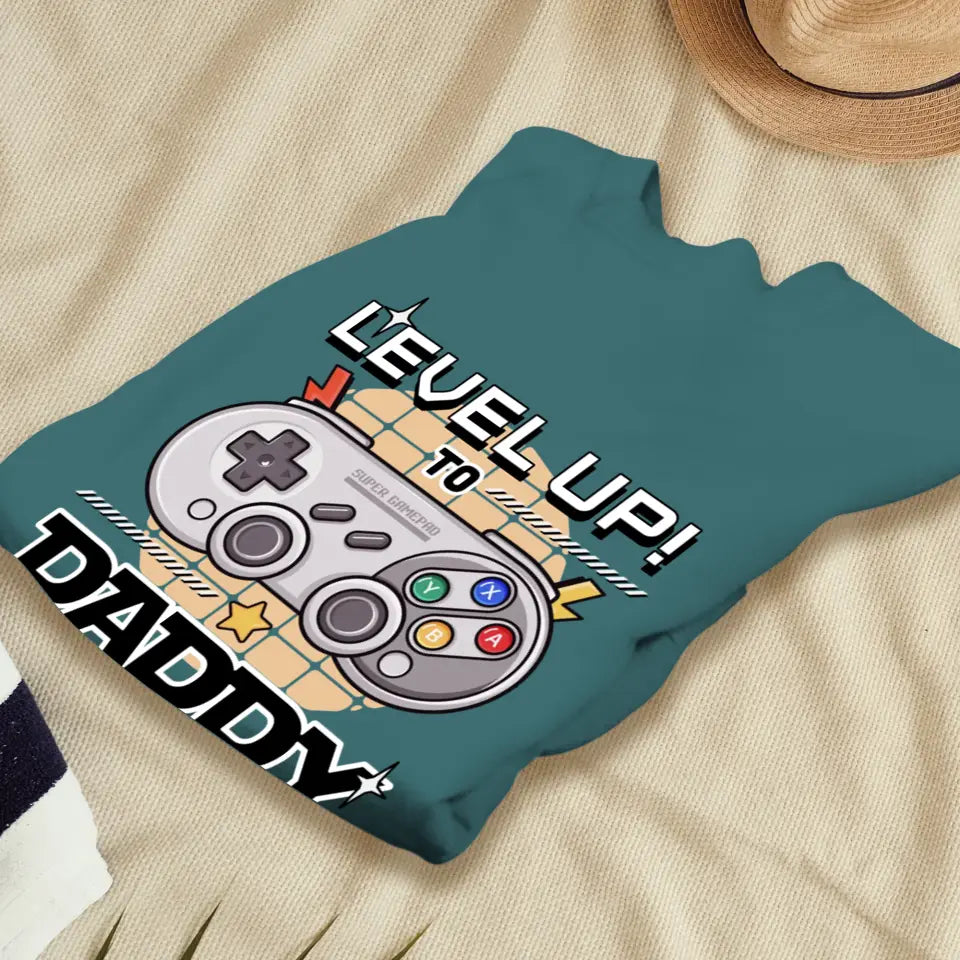 Level Up To Daddy - Custom Character - Personalized Gifts For Dad - T-Shirt