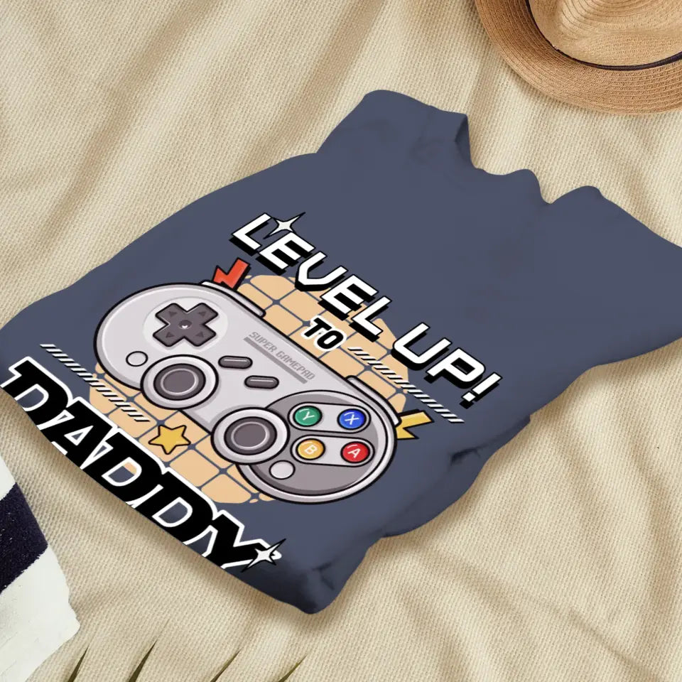 Level Up To Daddy - Custom Character - Personalized Gifts For Dad - T-Shirt