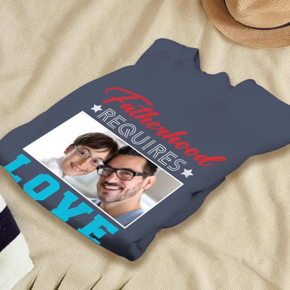 Fatherhood Requires - Custom Photo - Personalized Gifts For Dad - Sweater