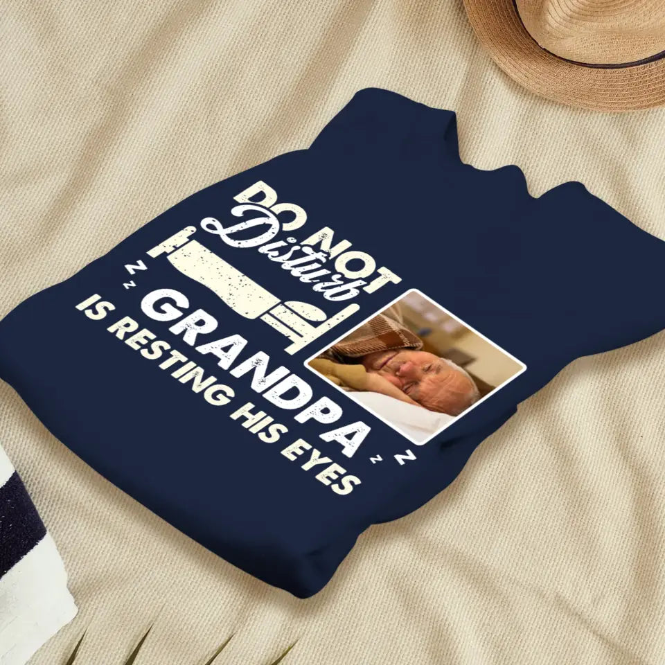 Do Not Disturb Grandpa - Custom Photo - Personalized Gifts For Grandpa - T-Shirt