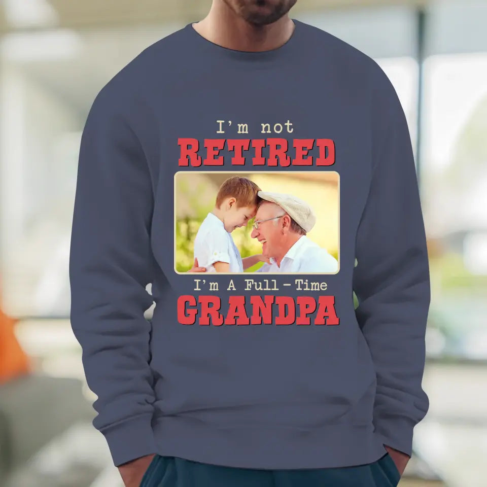 I'm A Full-Time Grandpa - Custom Photo - Personalized Gifts For Grandpa - Hoodie