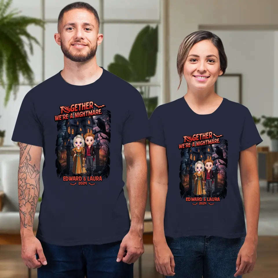 Together We're A Nightmare - Custom Name - Personalized Gifts for Couples - T-Shirt