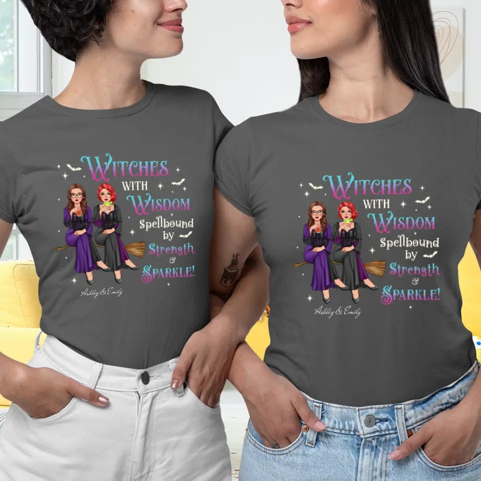 Witches With Wisdom - Custom Name - Personalized Gifts For Bestie - T-shirt