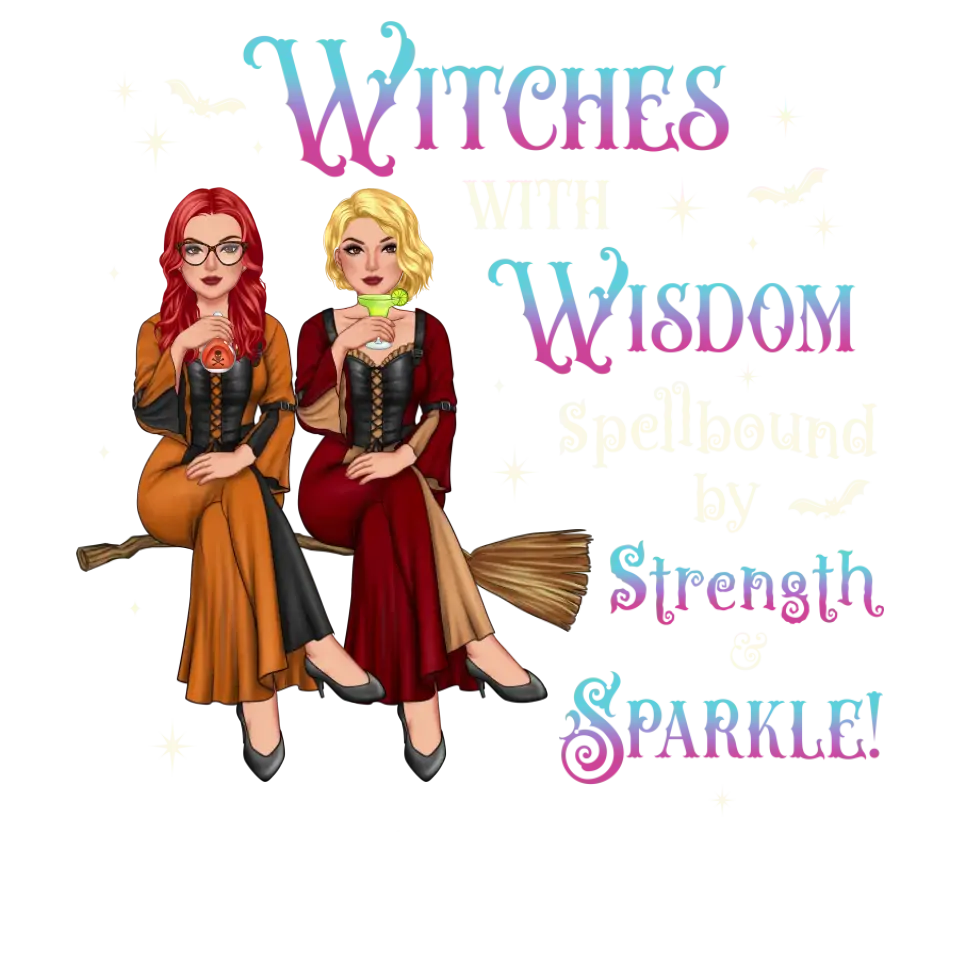 Witches With Wisdom - Custom Name - Personalized Gifts For Bestie - T-shirt