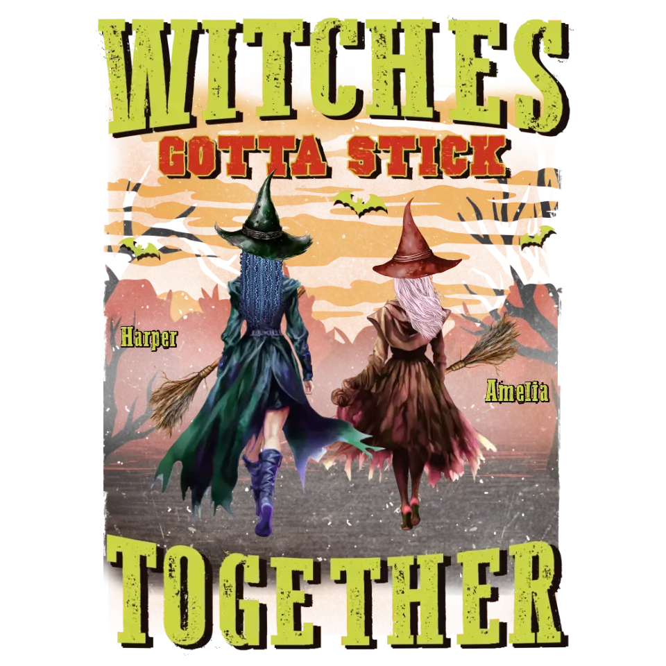 Witches Gotta Stick Together - Custom Name - Personalized Gifts For Bestie - T-shirt