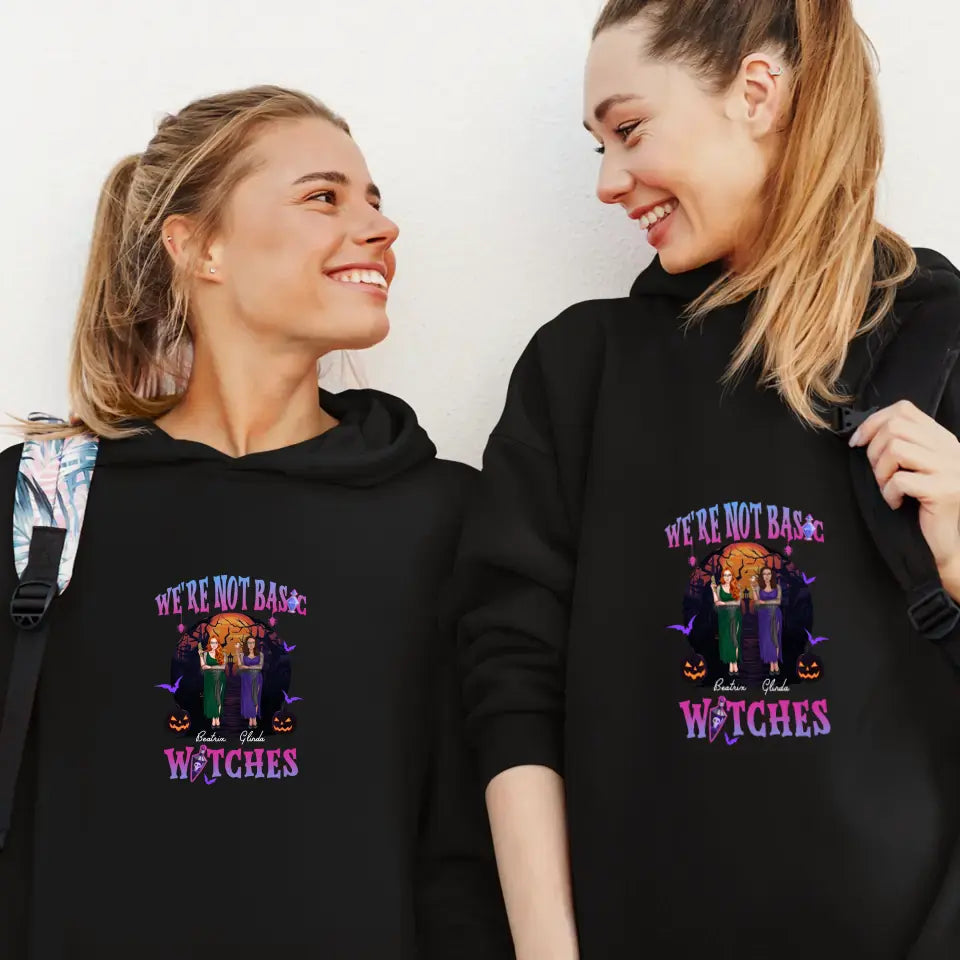 We're Not Basic Witches - Custom Name - Personalized Gifts For Bestie - T-shirt