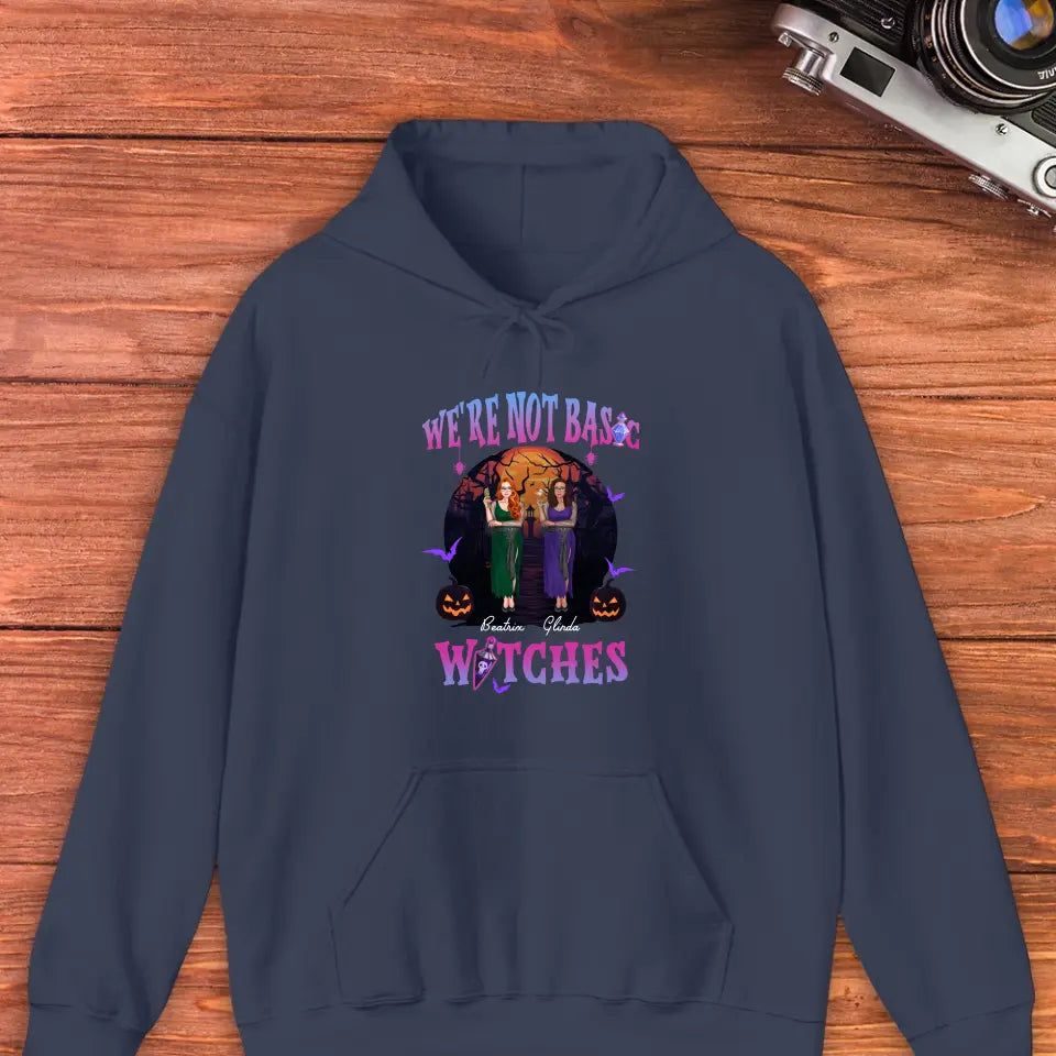 We're Not Basic Witches - Custom Name - Personalized Gifts For Bestie - T-shirt