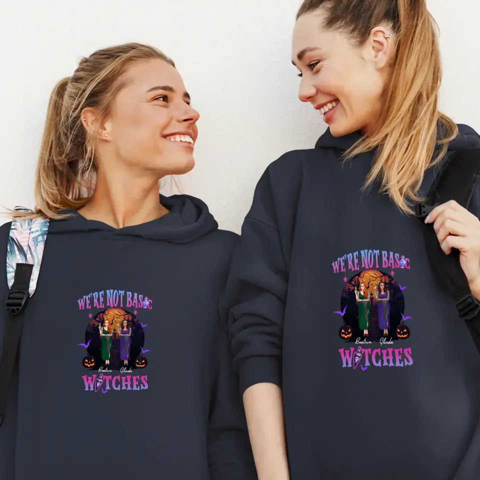 We're Not Basic Witches - Custom Name - Personalized Gifts For Bestie - T-shirt