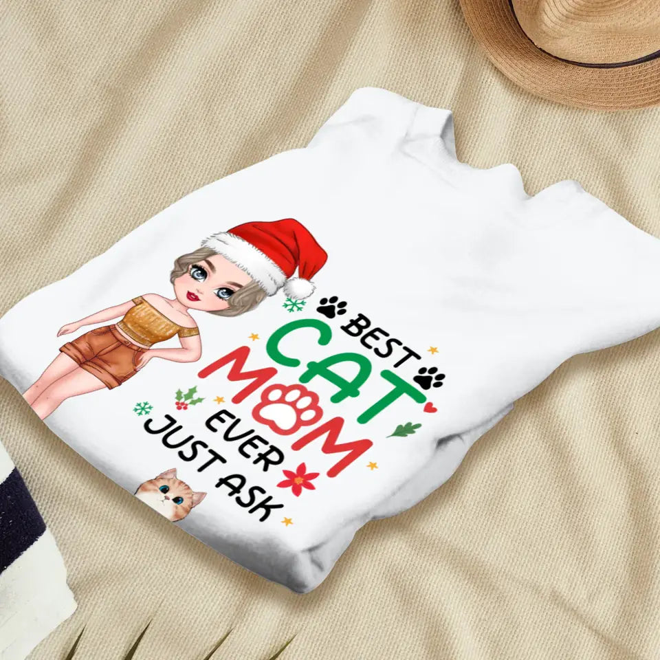 Best Cat Mom Ever, Just Ask - Custom Animal - Personalized Gifts For Cat Lovers - T-shirt