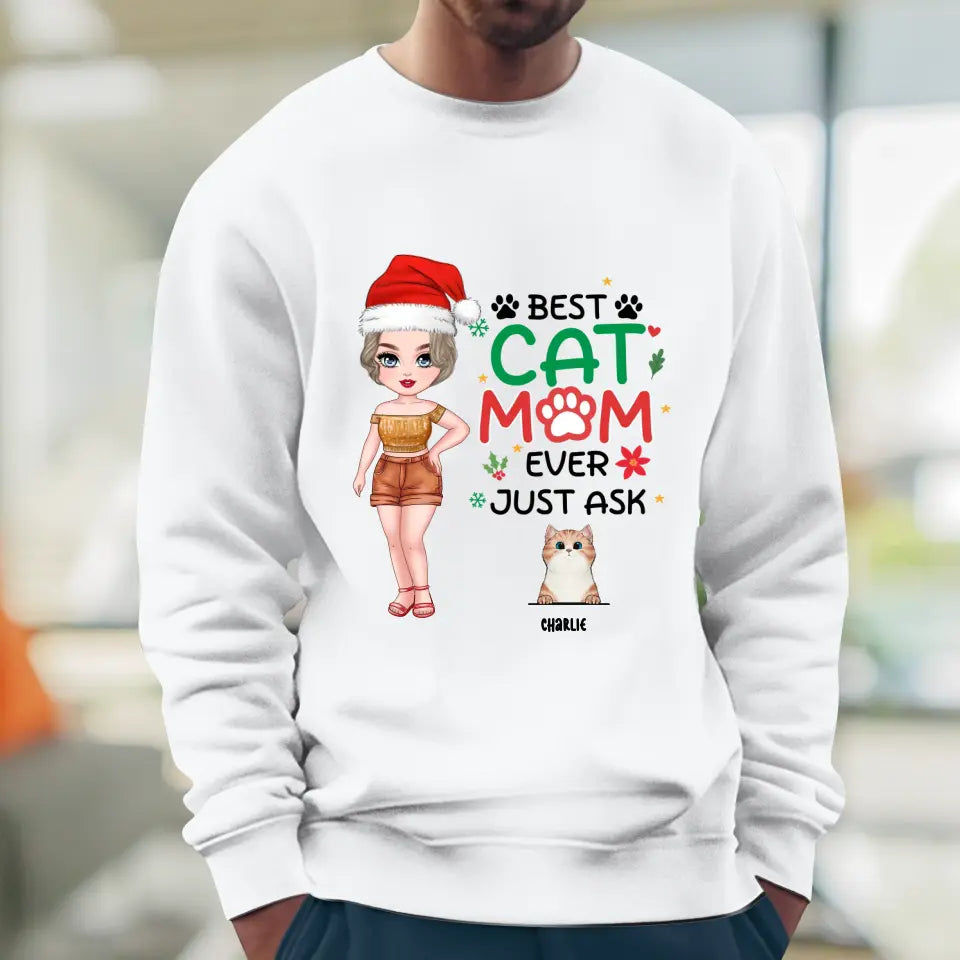 Best Cat Mom Ever, Just Ask - Custom Animal - Personalized Gifts For Cat Lovers - T-shirt